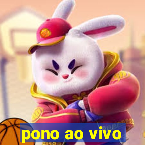 pono ao vivo